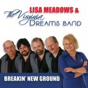 Lisa Meadows & The Virginia Dreams Band - Breakin' New Ground (2010)