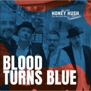 Honey Hush Low Rhine River Blues - Blood Turns Blue (2026) [Hi-Res]