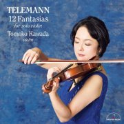 Tomoko Kawada - Telemann: 12 Fantasias for solo violin (2019) [Hi-Res]