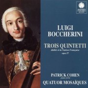 Patrick Cohen, Quatuor Mosaïques, Erich Höbarth, Andrea Bischof, Mitterer Anita, Christophe Coin - Boccherini: Trois quintettes dédiés à la Nation Française (1992)