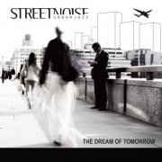 Streetnoise - The Dream of Tomorrow (2019)