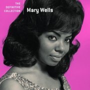 Mary Wells - The Definitive Collection (2008)