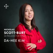 Da-Hee Kim - Nicholas Scott-Burt: 24 Preludes for Piano (2026) [Hi-Res]