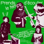 Various Artists - Prends le temps d'écouter - musique d'expression libre dans les classes Freinet (1962/1982) (2023) [Hi-Res]