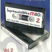 VA - Imprescindibles M80 Vol.2 - 80's - Rock Hits - Love Songs - New Classics [4CD Box Set] (2013)