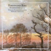 Zürcher Kammerorchester, Howard Griffiths - Ferdinand Ries: Symphonies Nos. 3 & 5 (1997)