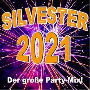 VA - Silvester 2021 (Der große Party - Mix!) (2020)