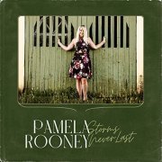 Pamela Rooney - Storms Never Last (2021)