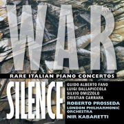 Roberto Prosseda, Nir Kabaretti, London Philharmonic Orchestra - War Silence - Rare Italian Piano Concertos (2025) [Hi-Res] [Dolby Atmos]