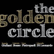 Rosario Giuliani, Fabrizio Bosso, Enzo Pietropaoli & Marcello Di Leonardo - The Golden Circle (2013)