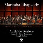 Adélaïde Ferrière, Orchestre Dijon Bourgogne, Joseph Bastian - Marimba Rhapsody (Live) (2026) [Hi-Res]