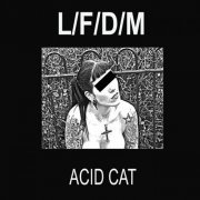 L/F/D/M - Acid Cat (2022)