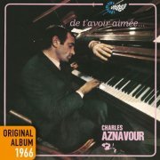 Charles Aznavour - De T'avoir Aimée (1966/2014) [Hi-Res]