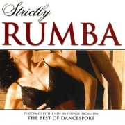 The New 101 Strings Orchestra - Strictly Ballroom Series: Strictly Rumba (2000)