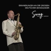 Bernhard Ullrich - Erinnerungen an die grossen deutschen Bandleader - Swing made in Germany (2025)