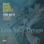 Brad Goode Quintet - Live Your Dream (Live at North Street Cabaret) (2026) [Hi-Res]