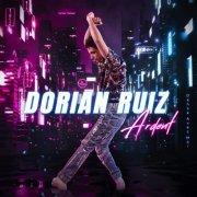 Dorian Ruiz - Ardent (2022) Hi-Res