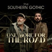 The Southern Gothic - One More for the Road (2023)