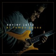 Xavier Julià - El Temps Passa (2025) Hi-Res