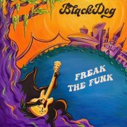 BlackDog - Freak The Funk (2026) [Hi-Res]