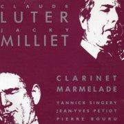 Claude Luter & Jacky Milliet - Clarinet Marmelade (1997)