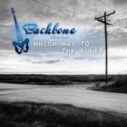 Backbone Blues Band - Which Way to the Blues (2015) flac