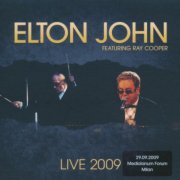 Elton John Featuring Ray Cooper - Live 2009 - 29.09.2009 Medlolanum Forum Milan (2009)