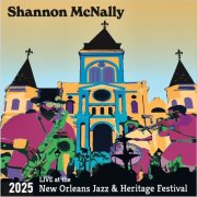 Shannon McNally - Live At The 2025 New Orleans Jazz & Heritage Festival (2025)