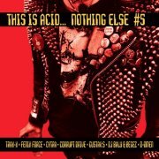 VA - This is Acid... Nothing Else #5 (2020)