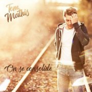 Tom Mathis - On se consolide (Radio Edit) (2020) [Hi-Res]