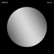 Sparks - Balls (Deluxe Edition) (2022) [Hi-Res]