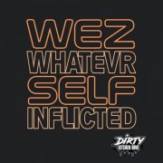 WeZ WhaTevr - Self Inflicted (2025)