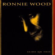 Ronnie Wood - Slide on This (1992)