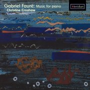 Christine Croshaw - Fauré: Music for Piano (2016)