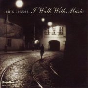 Chris Connor - I Walk with Music (2002)