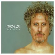 Niccolo Fabi - Diventi Inventi 1997-2017 (2017)