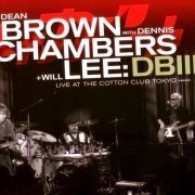 Dean Brown with Dennis Chambers + Will Lee - DBIII (2009)