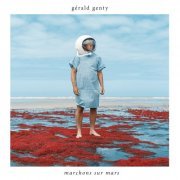 Gérald Genty - Marchons sur mars (2023) [Hi-Res]