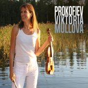 Viktoria Mullova, Tedi Papavrami, Paavo Järvi - Prokofiev: Violin Concerto No.2, Solo/Duo Violin Sonatas (2015)