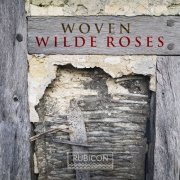 Wilde Roses - Woven (2020) [Hi-Res]