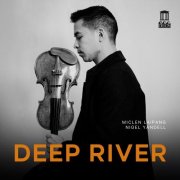 Miclen LaiPang, Nigel Yandell - Deep River (2026) [Hi-Res]