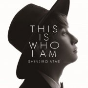 Shinjiro Atae (from AAA) - THIS IS WHO I AM (2018)