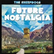 The Sheepdogs - Future Nostalgia (Deluxe) (2015) [Hi-Res]