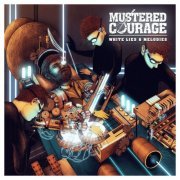 Mustered Courage - White Lies And Melodies (2015)