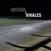 Mistura - Whales (2019)