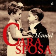 Various Artists - Handel: Cara Sposa (2020)