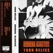 Torn Relics - Burning Injustice (2021)