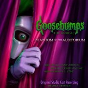 Danny Abosch, John Maclay - Goosebumps The Musical: Phantom of the Auditorium (Deluxe Edition)  (2022) [Hi-Res]