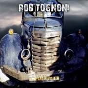 Rob Tognoni – Ironyard Revisited (2014)