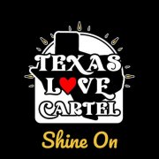 Texas Love Cartel - Shine On (2025) [Hi-Res]
